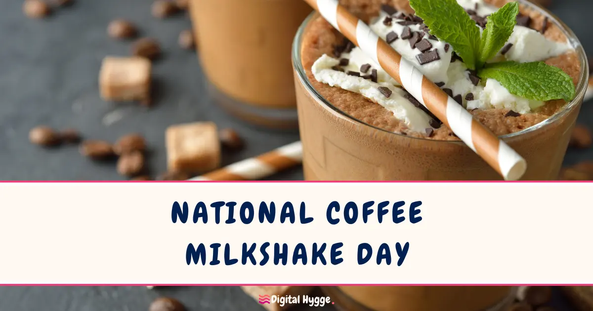 National Coffee Milkshake Day Digital Hygge