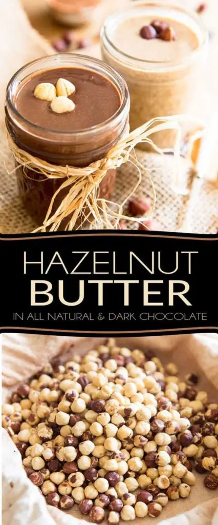 Homemade Hazelnut Butter and Homemade Nutella