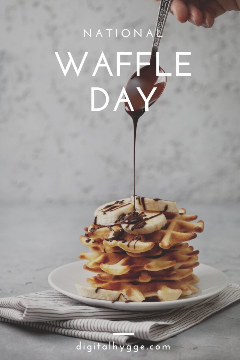 National Waffle Day Digital Hygge