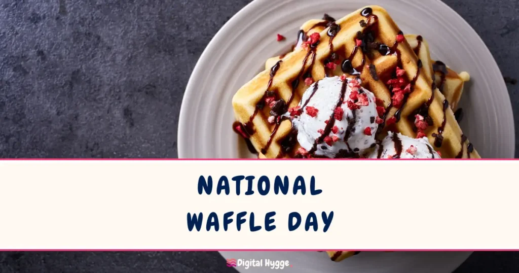 National Waffle Day is celebrated annually on August 24