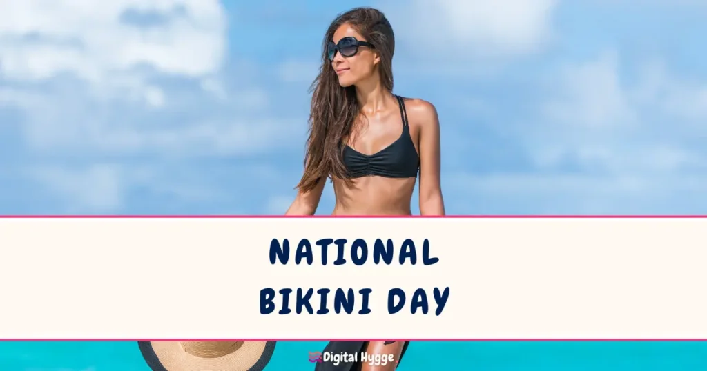 National Bikini Day July 5th
