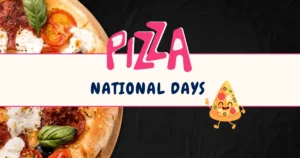 National Pizza Days