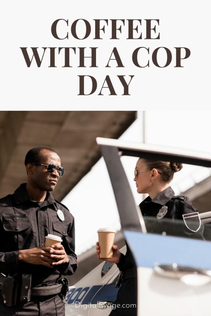 October 3 – Coffee With A Cop Day