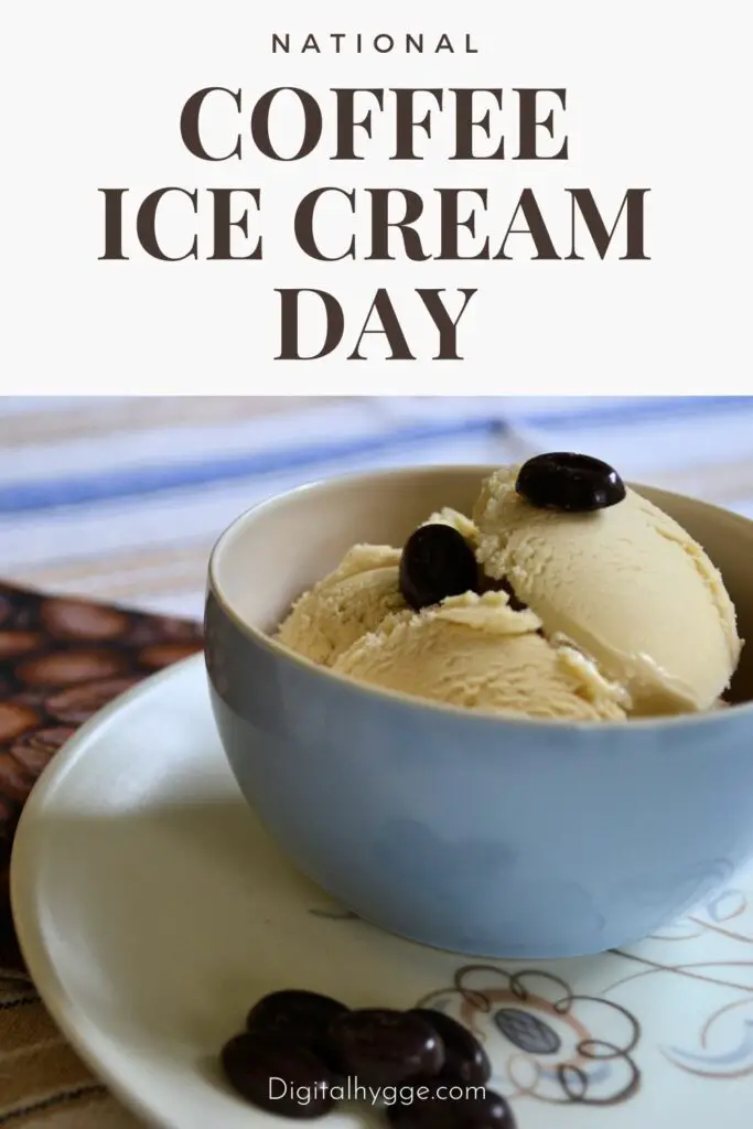 September 6 - National Coffee Ice Cream Day
