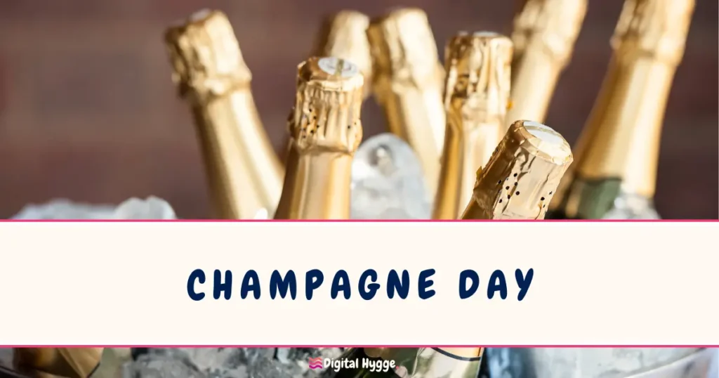 Champagne Day Fourth Friday of October