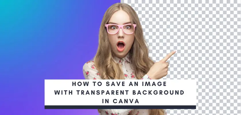 How to Download an Image With Transparent Background in Canva