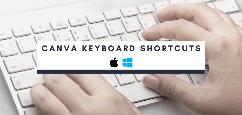 Canva Keyboard Shortcuts for Mac and Windows