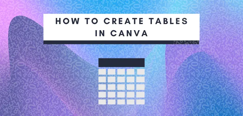 How to Create tables in Canva