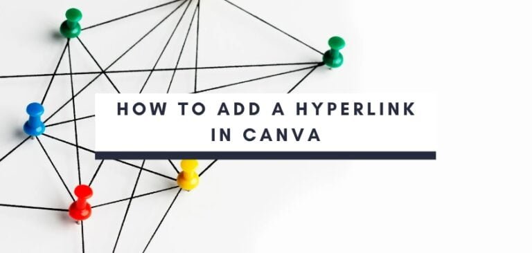 How To Enhance Your Canva Designs with Hyperlinks: A Comprehensive Guide