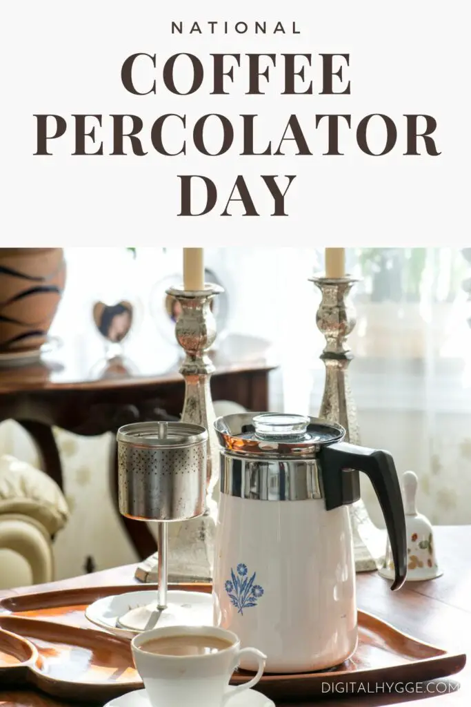 Coffee Percolator Day