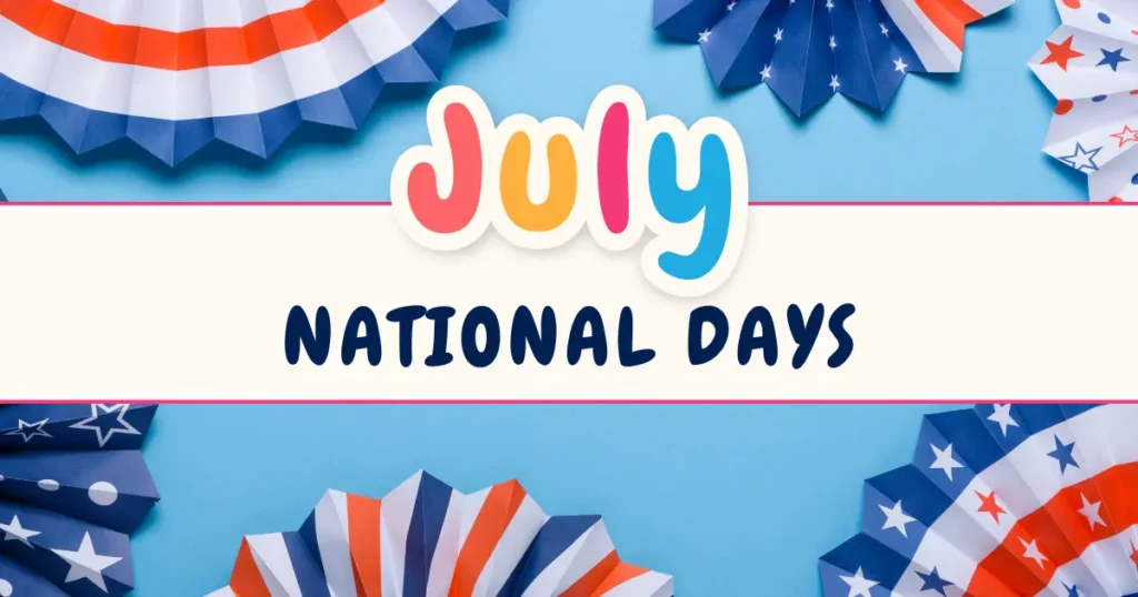 Complete List of National Days in July