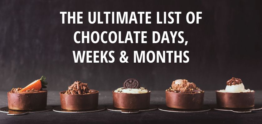 The Ultimate List of Chocolate days, weeks and months