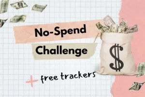 Essential Guide to the No-Spend Challenge + Free Trackers