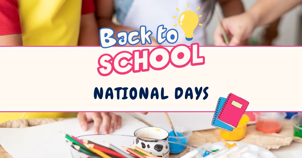 📚 National Days Calendar for the School Year 20242025