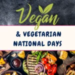 National Vegetarian & Vegan Days