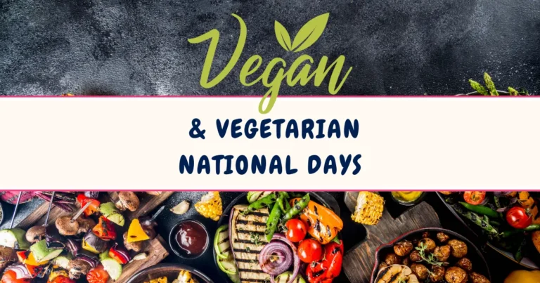 Complete list of Vegetarian & Vegan related National Days and Months