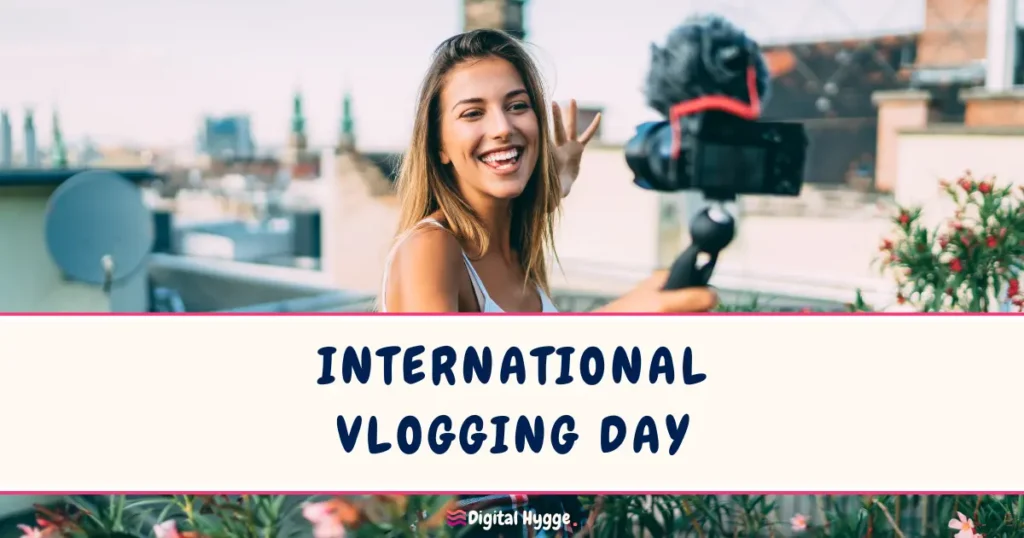 International Vlogging Day August 10
