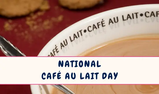 National Café au Lait Day
