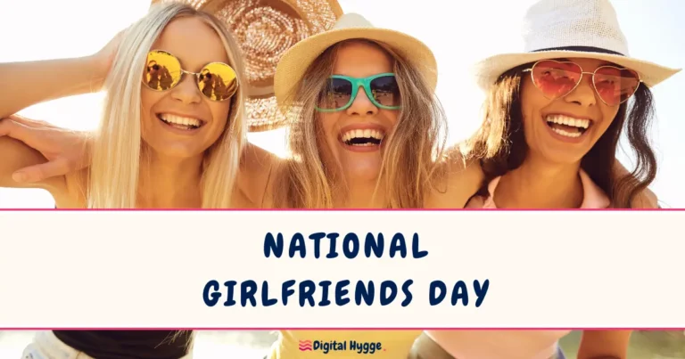 National Girlfriends Day August 1st