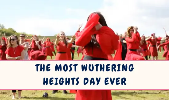 The Most Wuthering Heights Day Ever