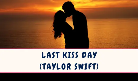 Last Kiss Day Taylor Swift