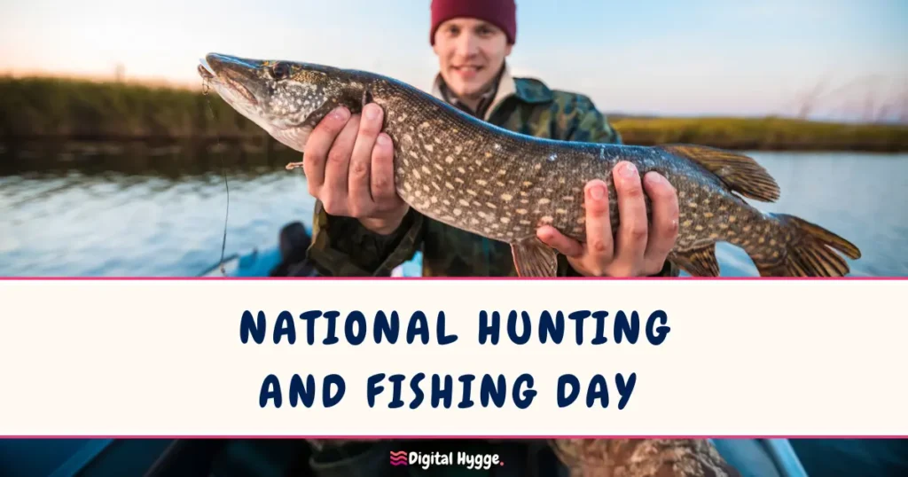 National Hunting and Fishing Day Fourth Saturday of September