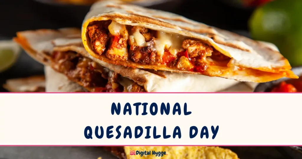 National Quesadilla Day September 25