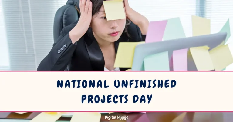 National Unfinished Projects Day September 3