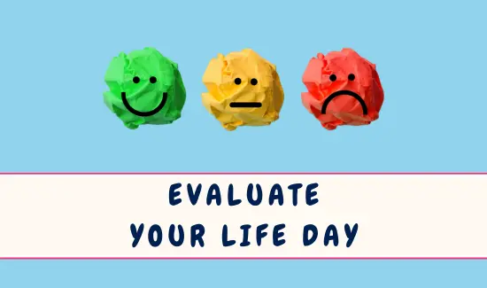 Evaluate Your Life Day