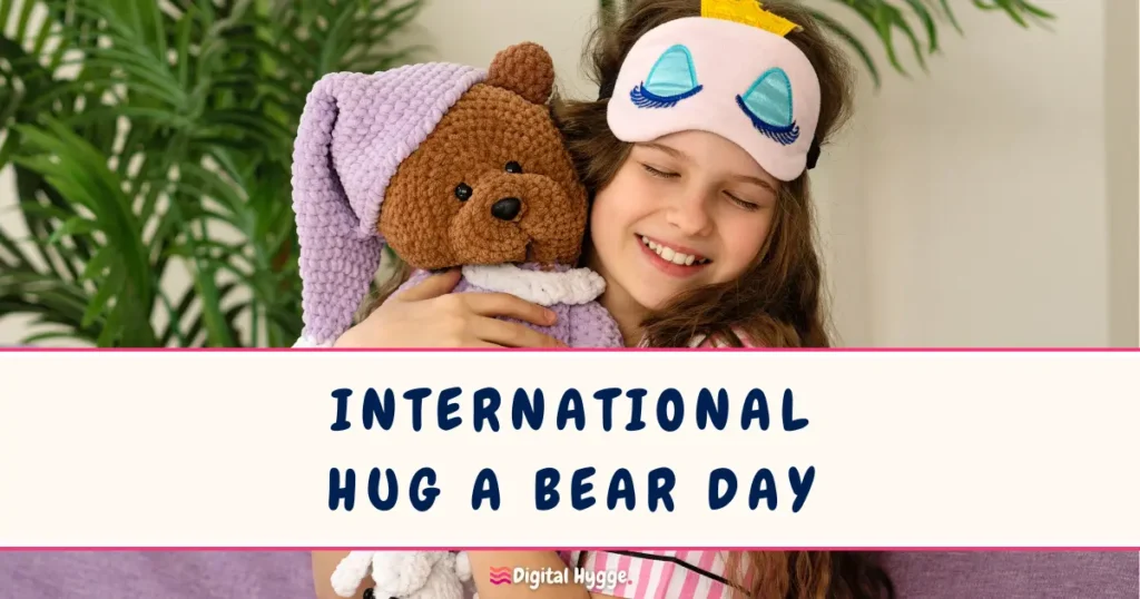 International Hug A Bear Day November 7