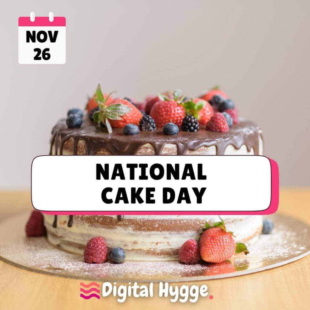 National Cake Day on November 26th