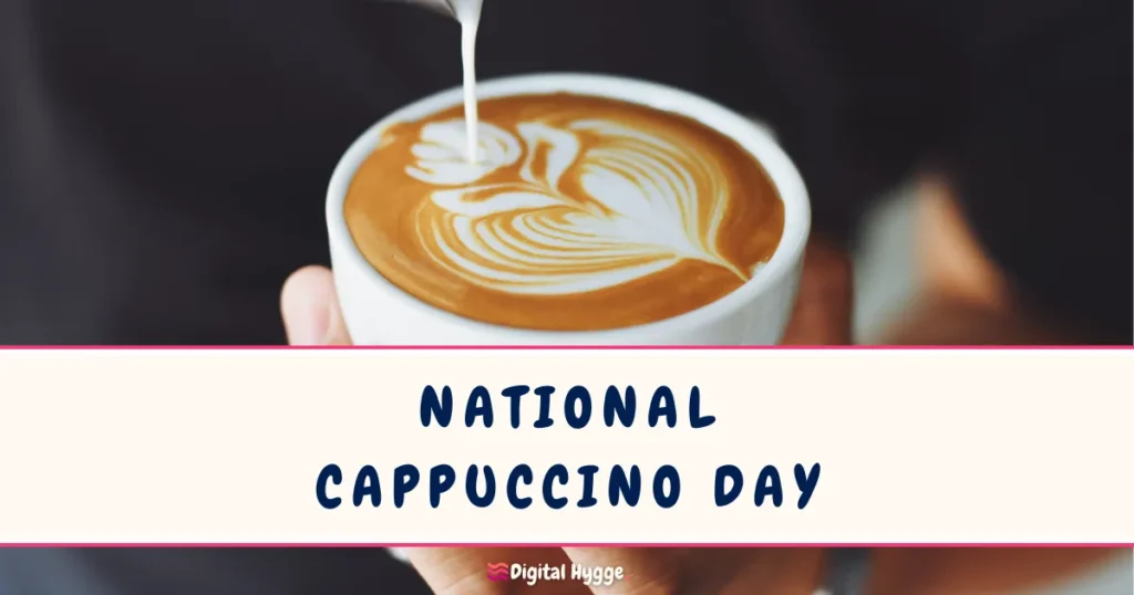National Cappuccino Day November 8
