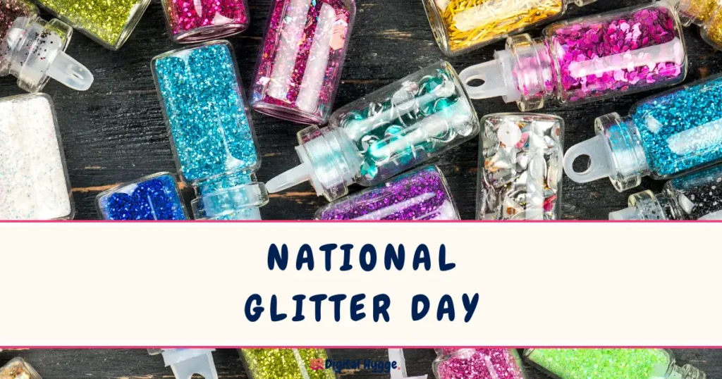 National Glitter Day August 26