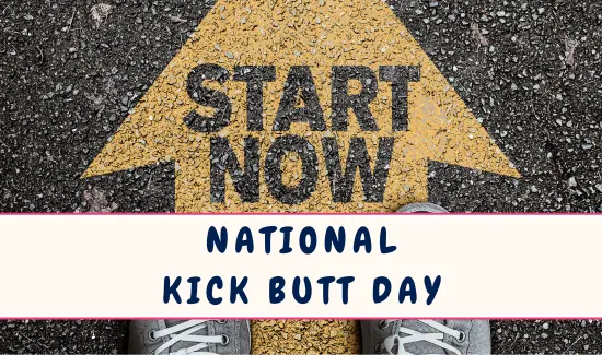 National Kick Butt Day