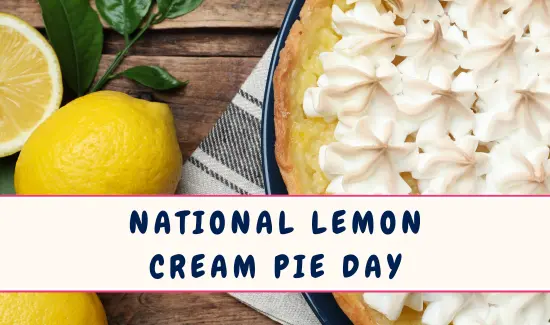 National Lemon Cream Pie Day in November