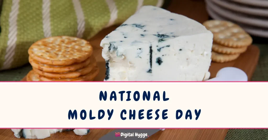 National Moldy Cheese Day October 9