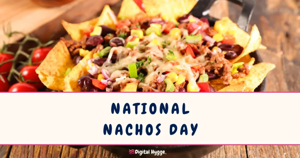 National Nachos Day November 6