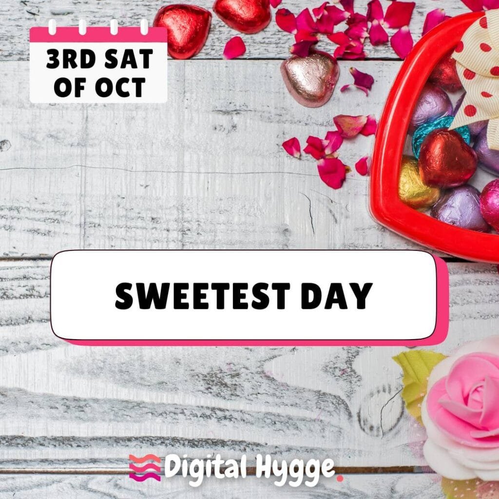 National Sweetest Day celebrated on 3rd Saturday of October