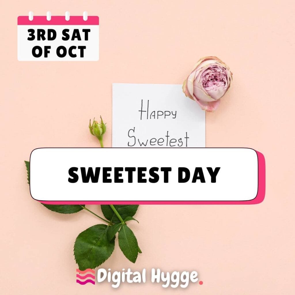 National Sweetest Day takes place on 3rd Saturday in October