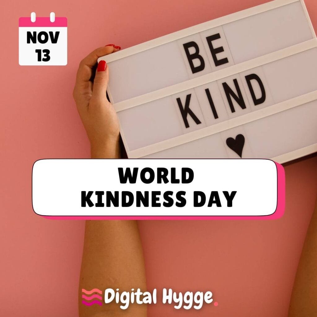 November 13 World Kindness Day