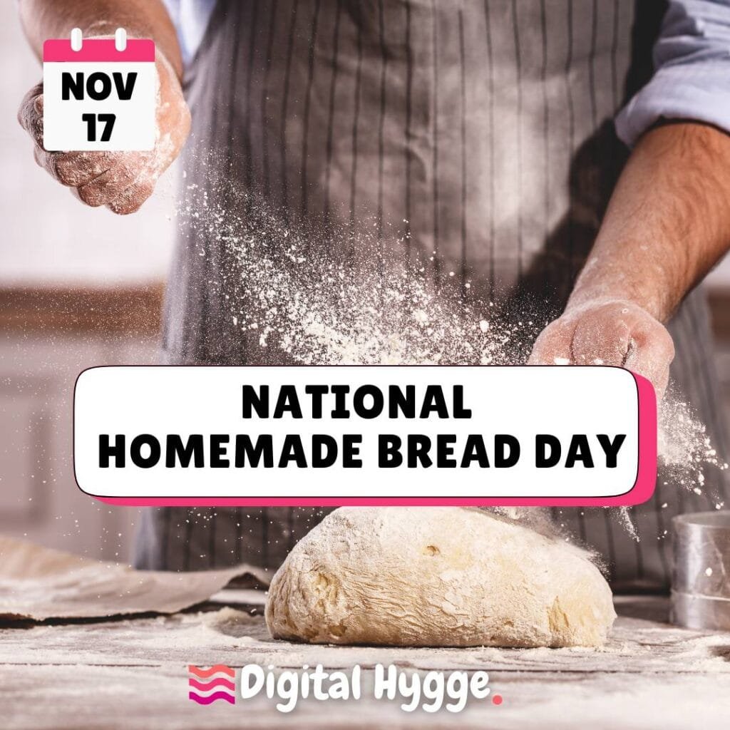 🍞 National Homemade Bread Day - Digital Hygge