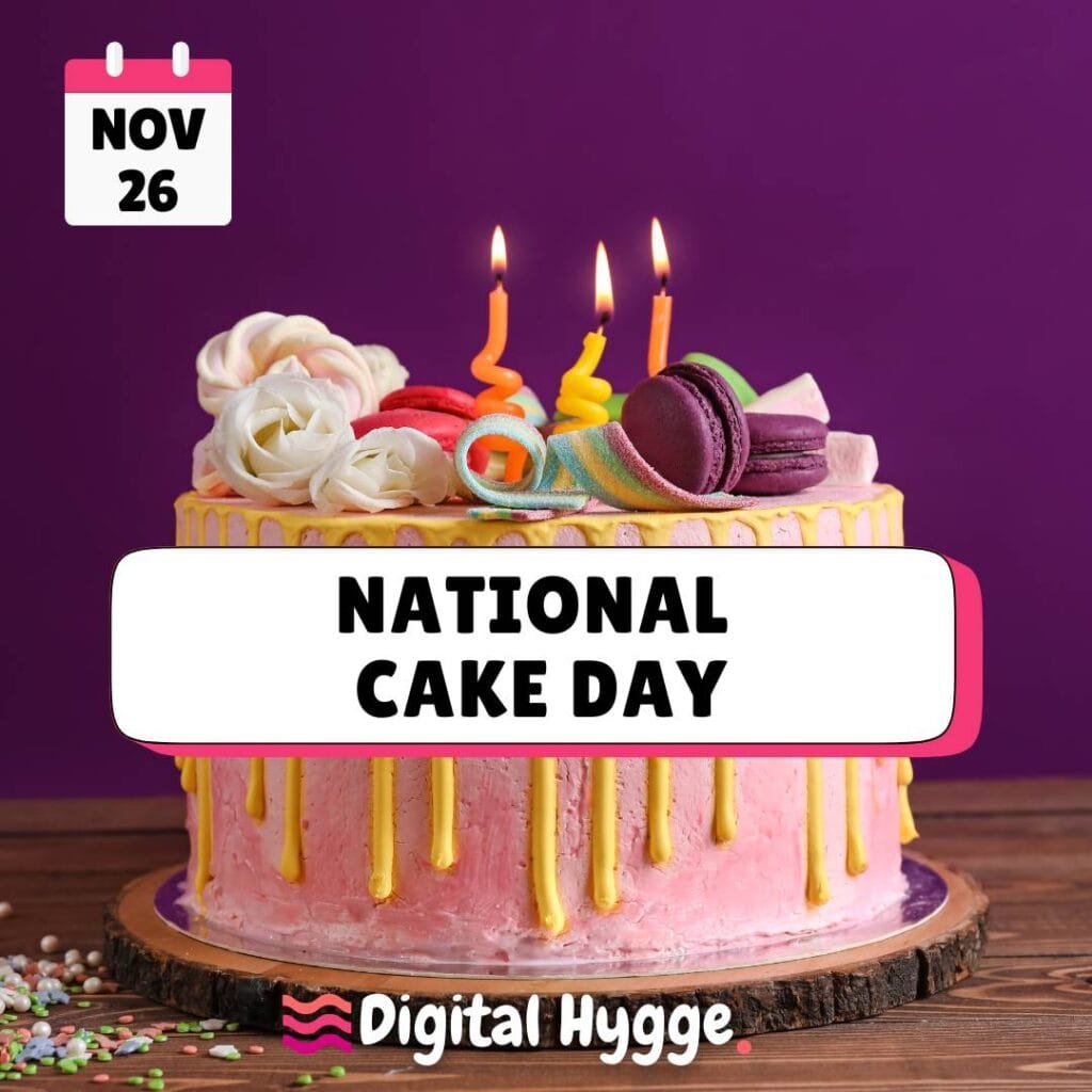 November 26 National Cake Day
