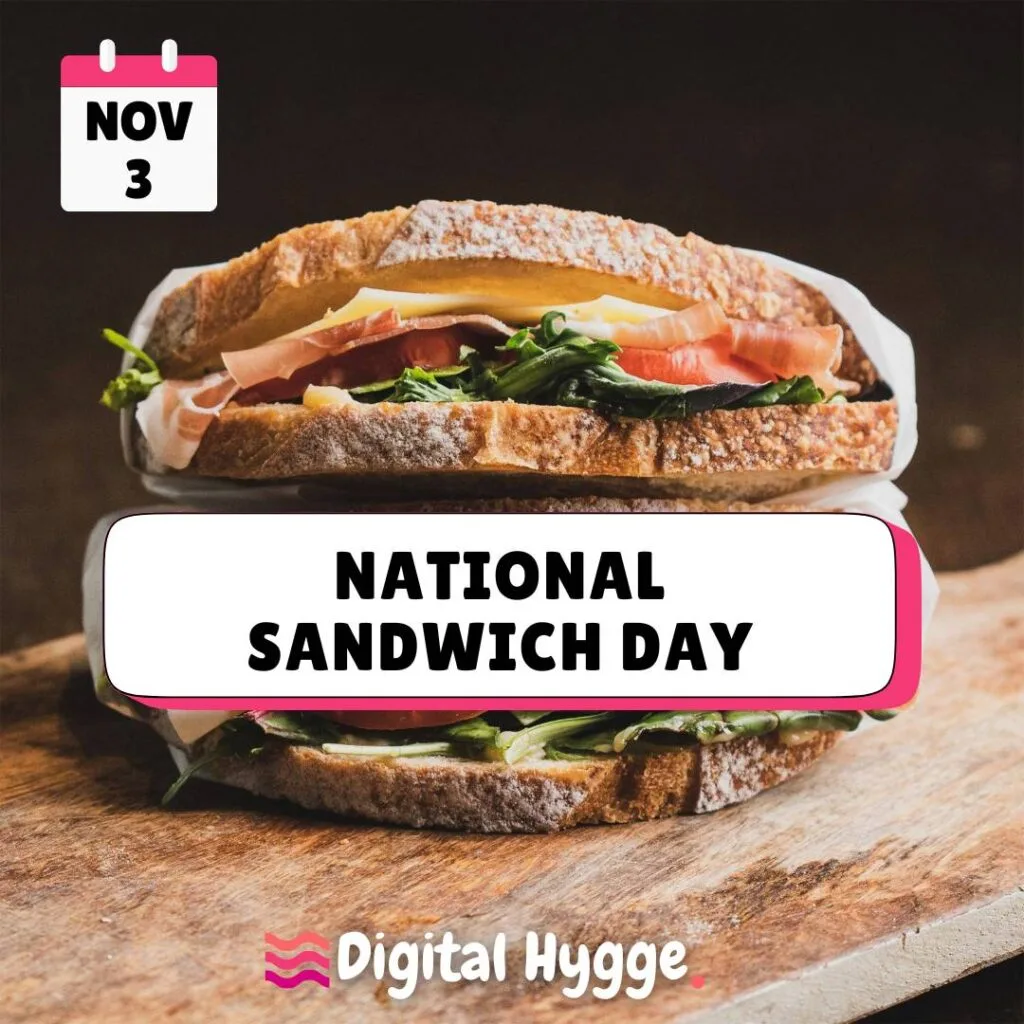 November 3 National Sandwich Day