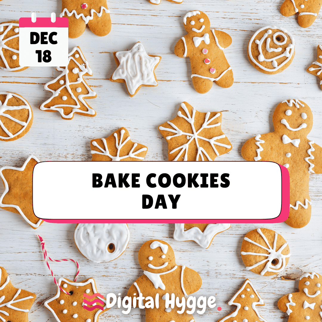 Bake Cookies Day - Digital Hygge