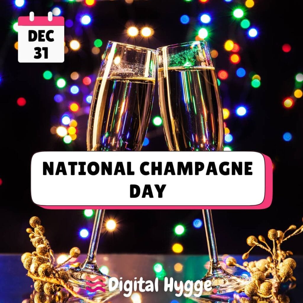 December 31, National Champagne Day