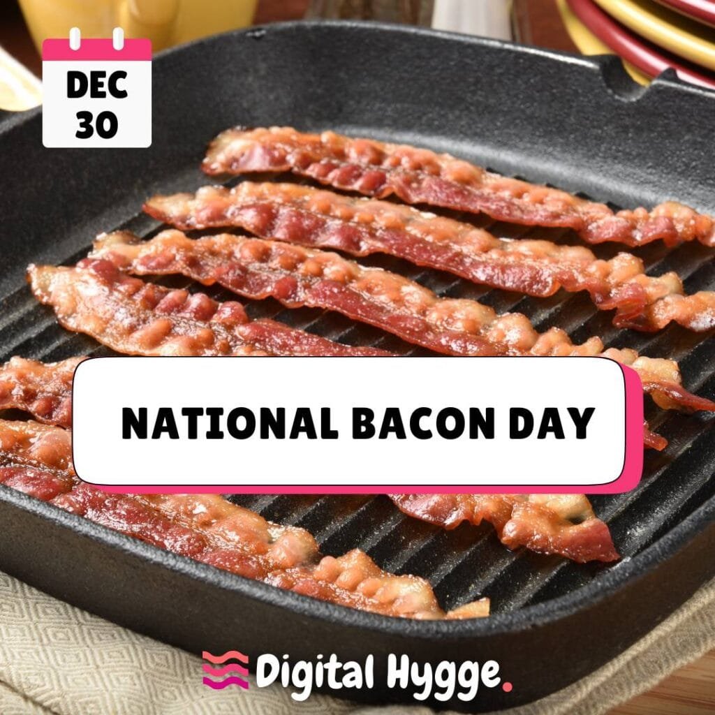 National Bacon Day celebrated on December 30th