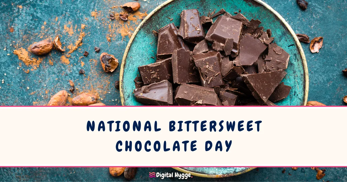 National Bittersweet Chocolate Day Digital Hygge