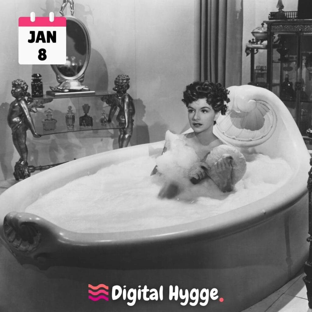 National Bubble Bath Day on January 8th