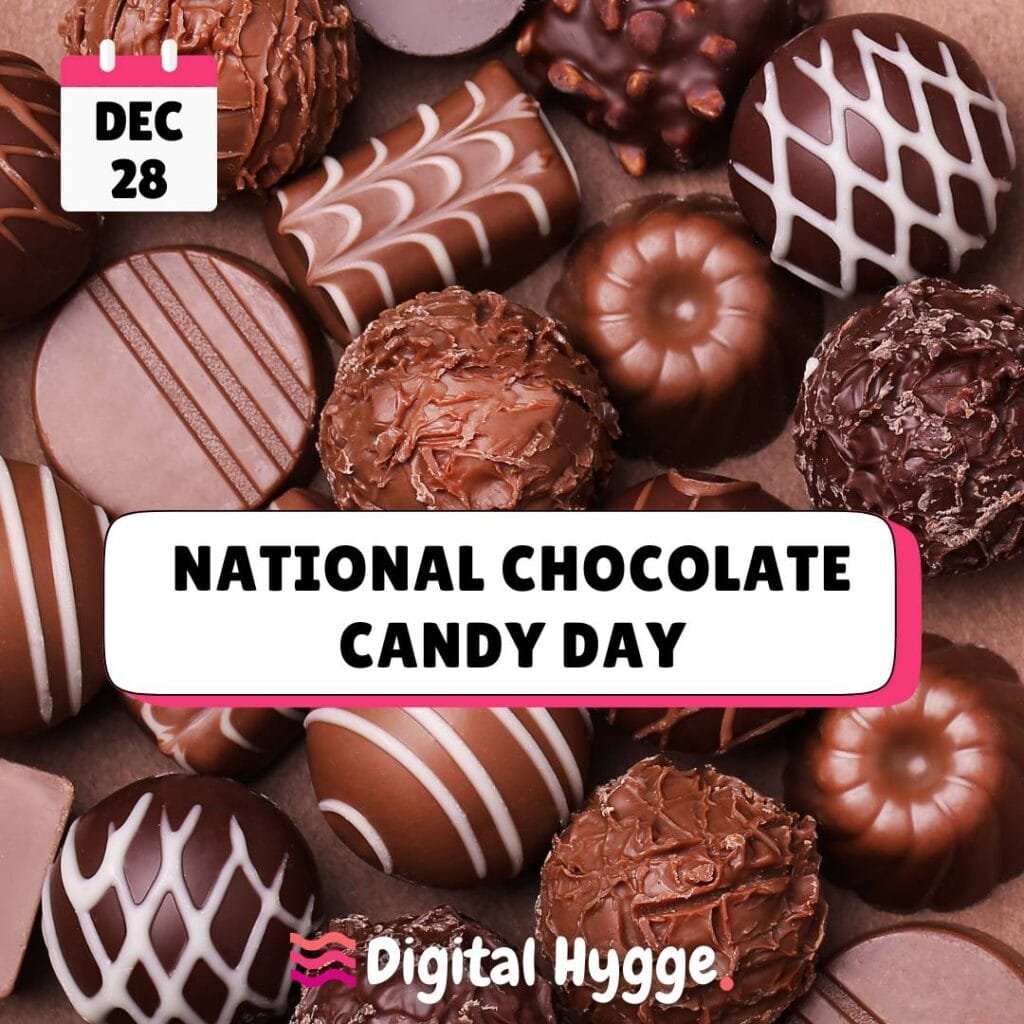 National Chocolate Candy Day on December 28th