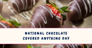 National Chocolate Covered Anything Day